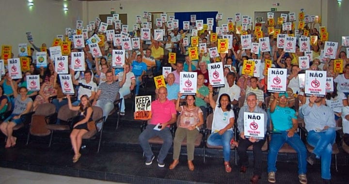 Mais cidades brasileiras resistem à ameaça do FRACKING Mais cidades brasileiras resistem à ameaça do FRACKING